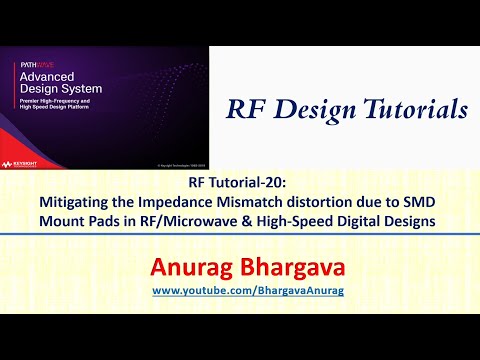 RF Design-20: Mitigating Impedance Mismatch due to SMD Pads in RF/Microwave and High Speed Boards