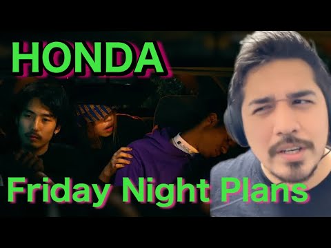 【海外の反応】Friday Night Plans / HONDA - Reaction Video -［リアクション動画］［メキシコ人の反応］