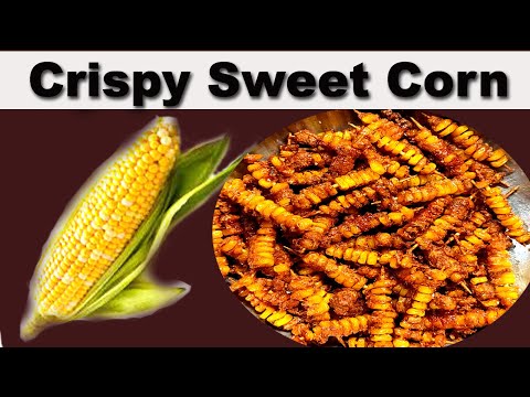 Crispy Sweet Corn home cooking - క్రిస్పీ స్వీట్ కార్న్