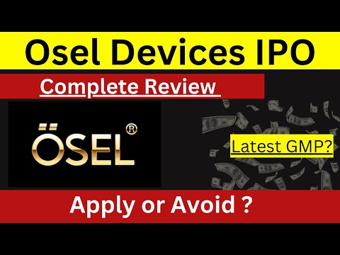 Osel Devices IPO Review | Osel Device IPO GMP | Osel Devices IPO Apply or Not? | SME IPO