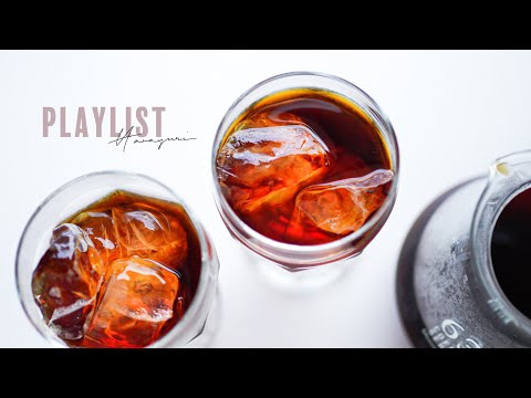 [Playlist] Cool and relaxing home cafe with iced coffee | BGM | Sparkling coffee | Gold Brew