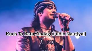 Jubin Nautiyal Kuch Toh Bata Zindagi Sad song Bollywood Hindi Song#bollywoodhindisong