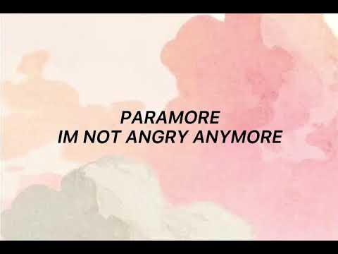 PARAMORE- Im not angry anymore (Lyrics)