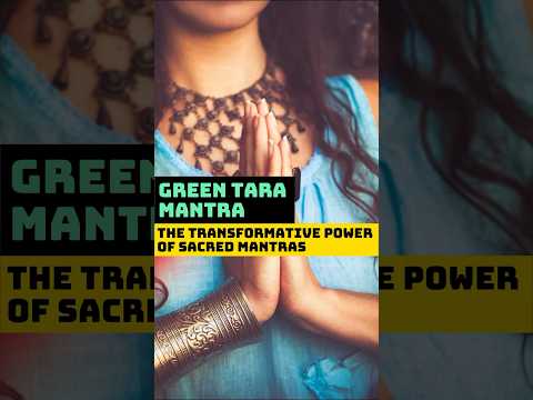 The Transformative Power of Sacred Mantras #GreenTaraMantra #SacredWisdom   #MiraclesOfHope