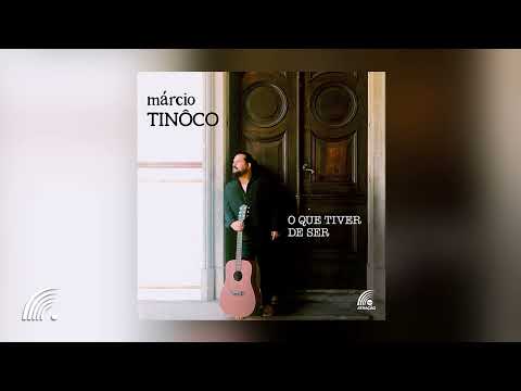 Márcio Tinôco - O Que Tiver De Ser (Single Oficial)