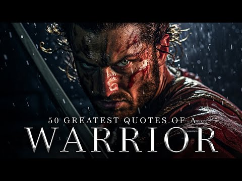 50 Quotes To Give You POWER - Greatest Warrior Quotes Ever