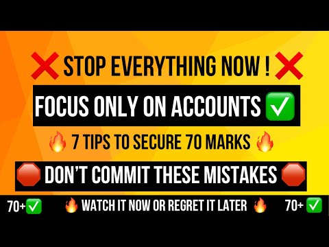 HOW TO SCORE 70+ IN ACCOUNTS ✅🔥.  7 tips to score 70+ in accounts      Last 5 days 💯🔥