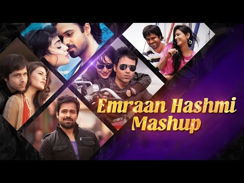 Emraan Hashmi Mashup | Romantic / Sad Mashup | Jukebox | Bollywood Lofi