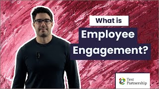 What is Employee Engagement?