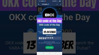 OKX Code Of The Day X Empire | Today 13 October okx code of the day x empire