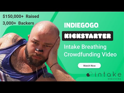 Intake Breathing Kickstarter and IndieGoGo Video [Raised over $150,000 with more than 3,000 Backers]