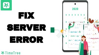 How To Fix And Solve Server Error On TimeTree App | Easy Fix