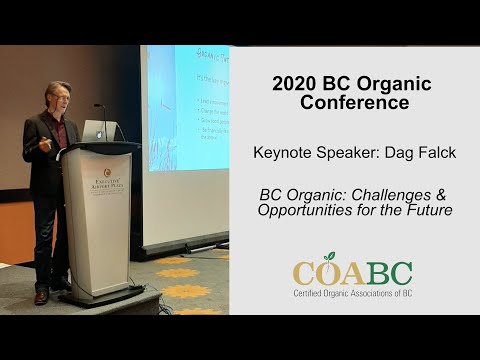 2020 BC Organic Conference Keynote - Dag Falck