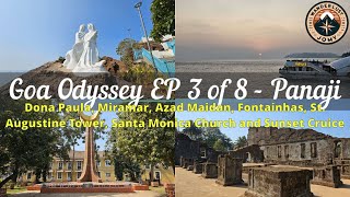 Goa Odyssey EP 3 of 8 | Exploring Panaji and Sunset Cruise | Panjim | Dona Paula | Fontainhas | 4K