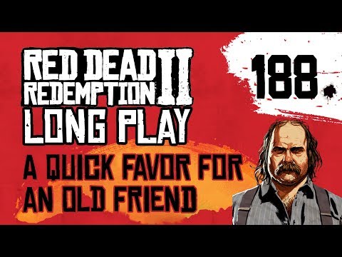 Ep 188 A Quick Favor for an Old Friend – Red Dead Redemption 2 Long Play