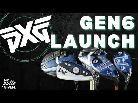 JUST ANNOUNCED: NEW PXG GEN6 DRIVERS, WOODS, HYBRIDS, & IRONS | NO PUTTS GIVEN 138