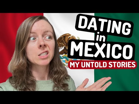 Dating in Mexico: My Untold Stories