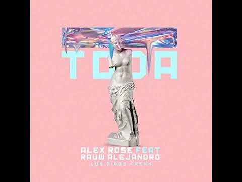 Alex Rose - Toda (Audio) ft. Rauw Alejandro