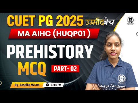 CUET PG 2025 MA AIHC | Prehistory Theory + MCQ | UMMEED Batch