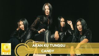 Candy - Akan Ku Tunggu (Official Audio)