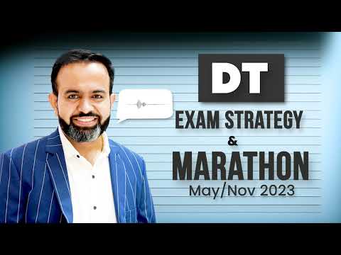 DT Exam strategy and Marathon