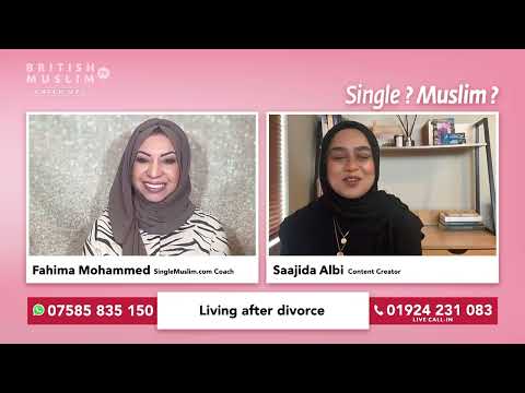 Single Muslim LIVE Episode 136 - Living after divorce