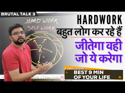 The Ultimate "Work" Which Is Required to Succeed & Why They Keep It A Secret | BrutalTalk #3 | Hindi