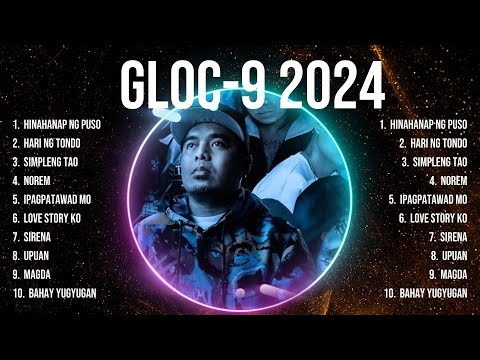 Gloc 9 2024 Top Tracks Countdown 💚 Gloc 9 2024 Hits 💚 Gloc 9 2024 Music Of All Time