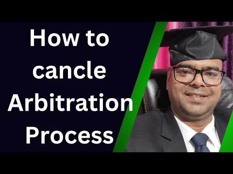 अरबिंस्ट्रेशन की प्रक्रिया को पूरी तरह कैसे समाप्त करें || How to cancle arbitration process