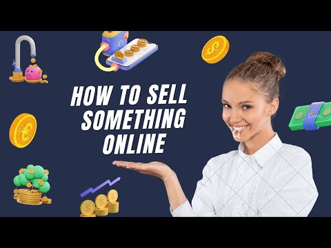 HOW TO SELL SOMETHING ONLINE FOR BEGINNERS