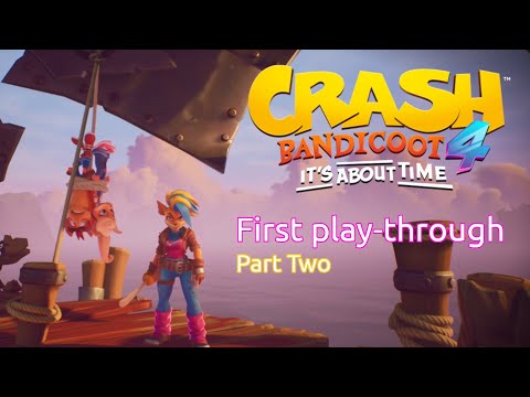 (1st playthrough) Crash Bandicoot 4: It's About Time (pt 2) | Toys for Bob / Activision | PC | 2021