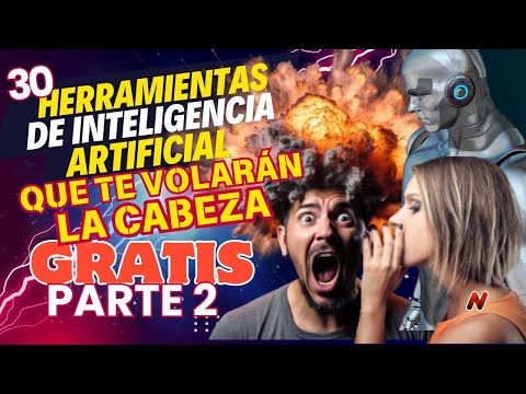 🤖Inteligencia Artificial: 30 herramientas que te volarán la cabeza Parte 2