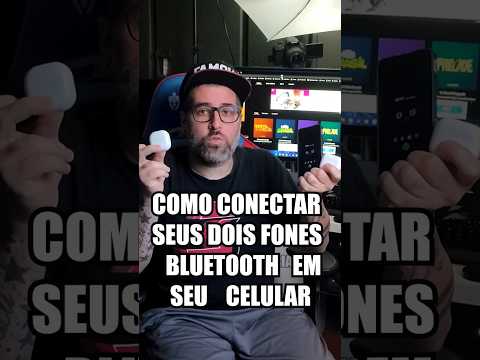 Conecte Dois fones Bluetooth em um só celular