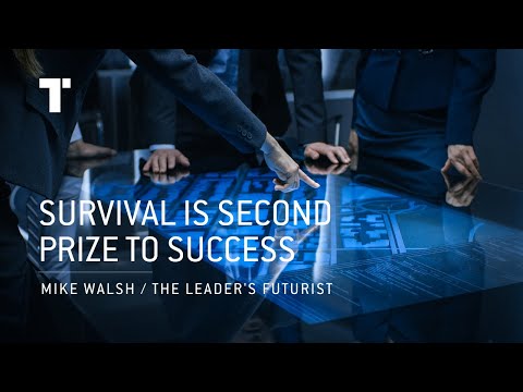 Survival Is Second Prize To Success | Mike Walsh | Futurist Keynote Speaker