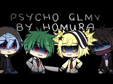 Psycho - AVIVA// GLMV // Part 2 // BNHA / MHA // villain deku AU (alternate universe)