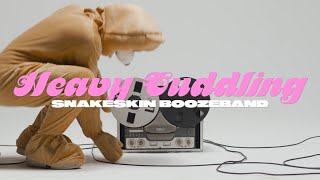 Snakeskin Boozeband - Heavy Cuddling (Official Video)