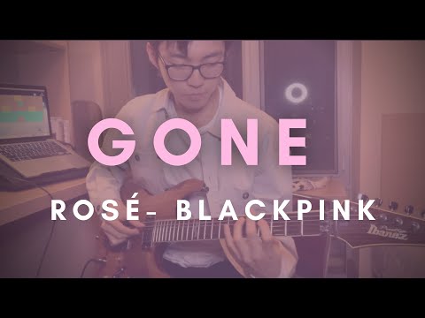 ROSÉ (BLACKPINK) - GONE (Guitar Cover + backing track in description)