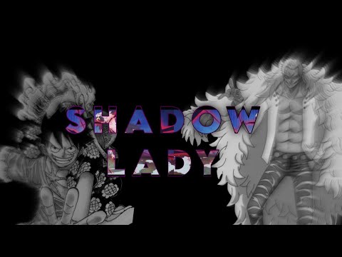 Shadow Lady - One piece