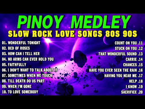 Slow Rock Love Song Nonstop 🎷 SLOW ROCK MEDLEY 🎧 Rock Ballads 70S 80S 90S 🔊 Nonstop Pinoy Medley