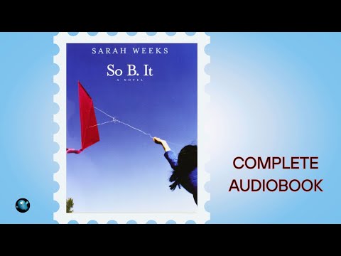 So B. It 🪁 Bestselling Novel by Sarah Weeks | Full Audiobook