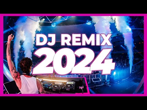 DJ REMIX SONG 2024 - Mashups & Remixes of Popular Songs 2024 | DJ Remix Club Music Songs Mix 2024 🥳