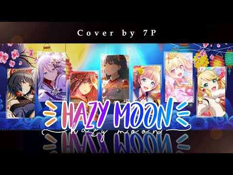 【RS collab】Hazy moon「Full ver」Cover by 7P