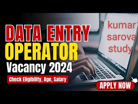 data entry operator vacancy 2024|data entry operator vacancy|data entry operator job vacancy 2024