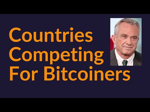 Countries Competing For Bitcoiners (Plus RFK Jr's Bitcoin Proposal)