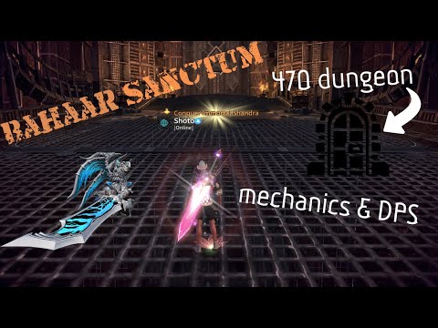 | TERA | Bahaar's Sanctum! 470 Dungeon w/mechanics