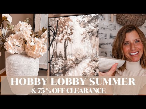 HOBBY LOBBY SHOP WITH ME SUMMER 2024 | 75% CLEARANCE FINDS AND WHAT’S NEW AT HOBBY LOBBY