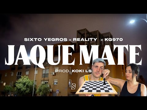 SIXTO YEGROS, REALITY, KG970 - JAQUE MATE (Prod. KOKI LS) [REACCIÓN y PUNTUACIÓN]