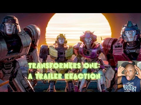 LFG!!!!!!!!!! - Transformers One Trailer Reaction!!!!!!!!!!