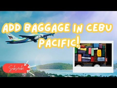 HOW TO ADD BAGGAGE IN CEBU PACIFIC! UPDATED!!