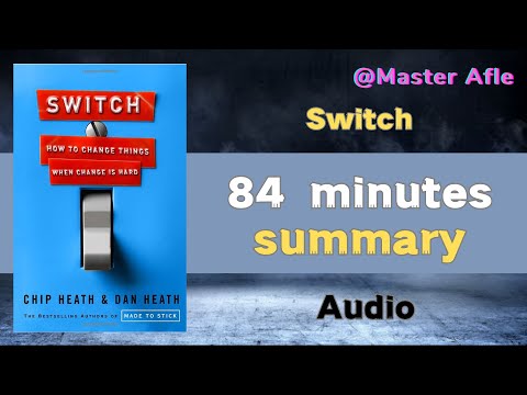 Summary of Switch by Dan Heath | 84 minutes audiobook summary